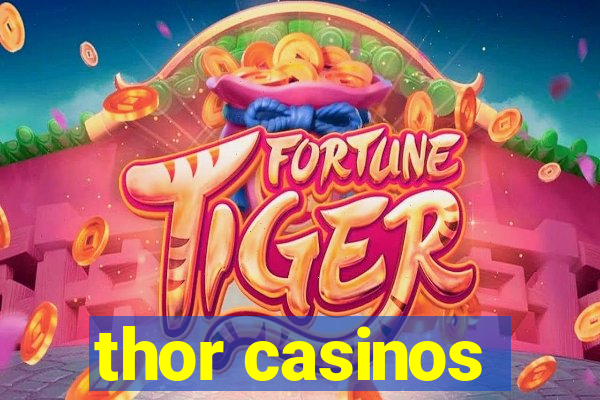 thor casinos