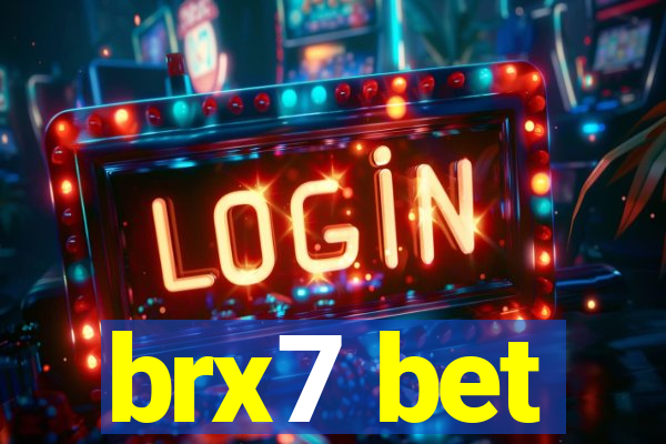 brx7 bet