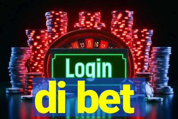 di bet