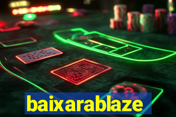 baixarablaze