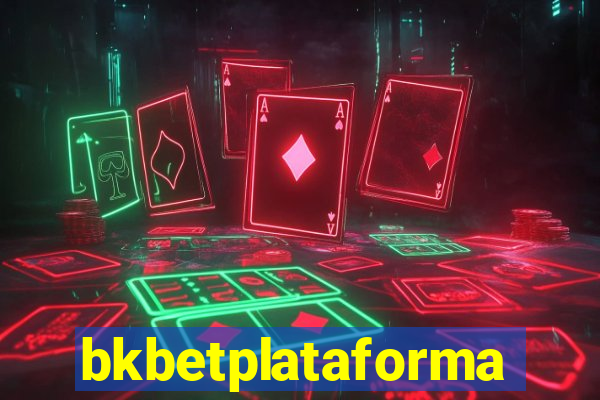 bkbetplataforma