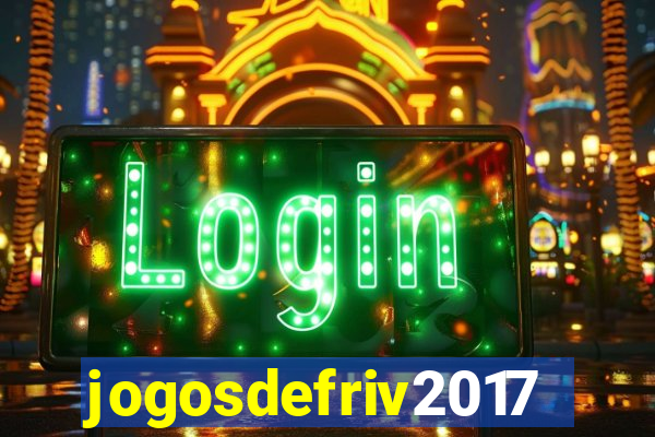 jogosdefriv2017