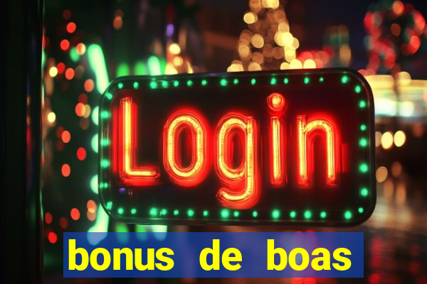 bonus de boas vindas casino