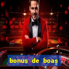 bonus de boas vindas casino