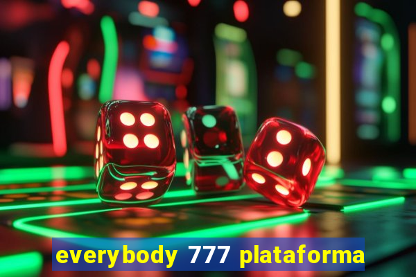 everybody 777 plataforma