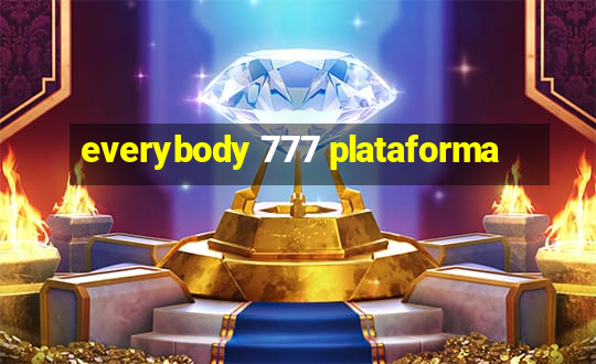 everybody 777 plataforma