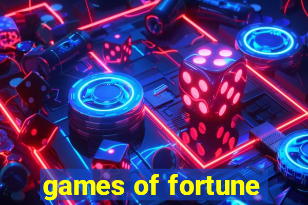 games of fortune