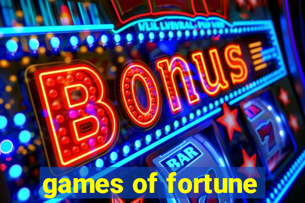 games of fortune