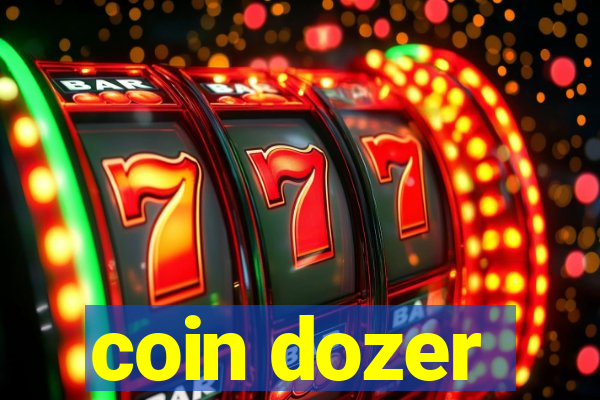 coin dozer