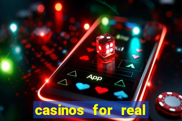 casinos for real money online