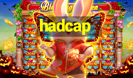 hadcap