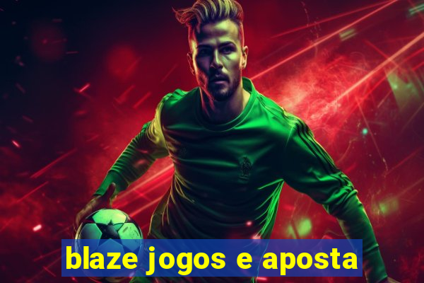 blaze jogos e aposta