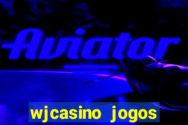 wjcasino jogos slots premium