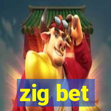 zig bet