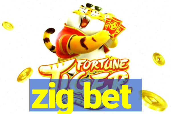 zig bet