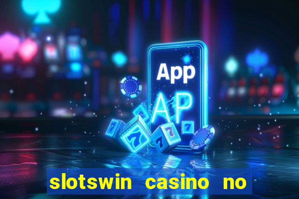 slotswin casino no deposit bonus