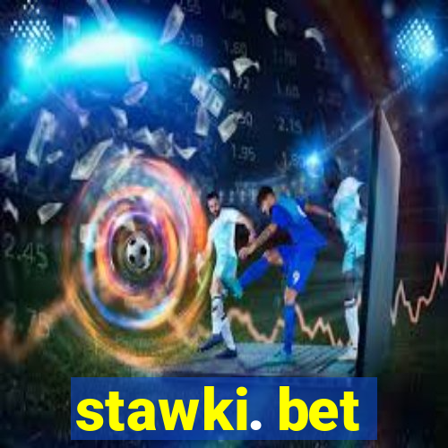 stawki. bet