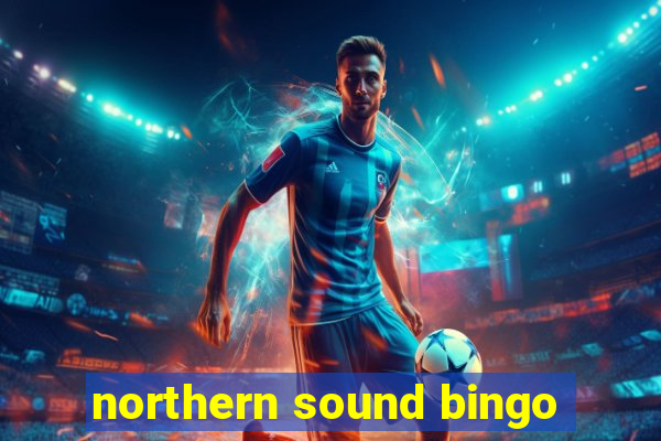 northern sound bingo