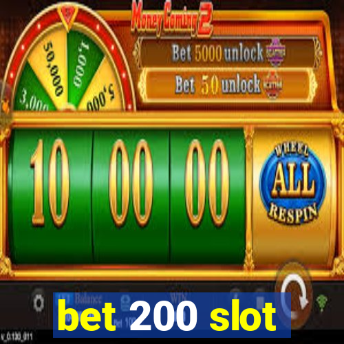 bet 200 slot