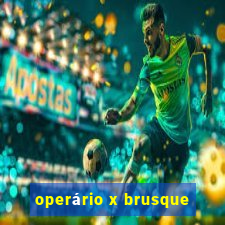 operário x brusque