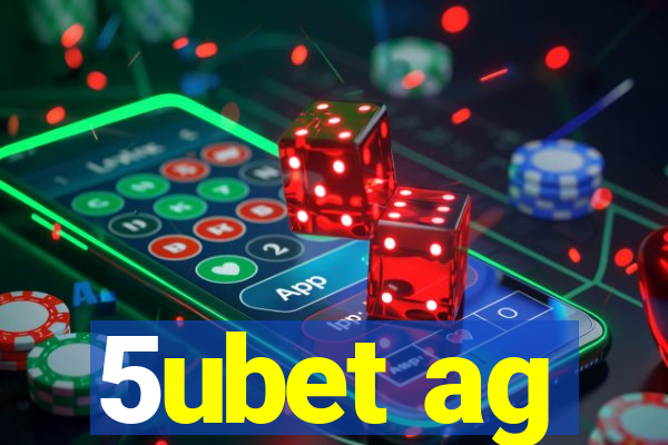 5ubet ag