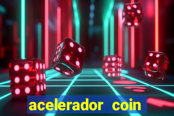 acelerador coin master 2024