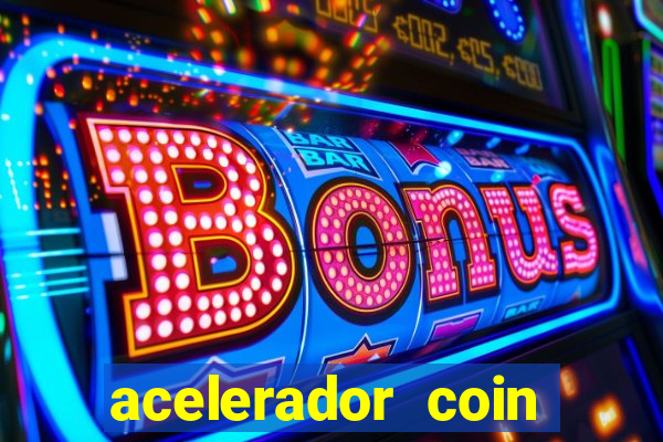 acelerador coin master 2024