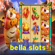 bella slots