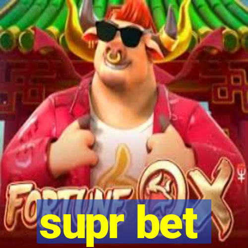 supr bet