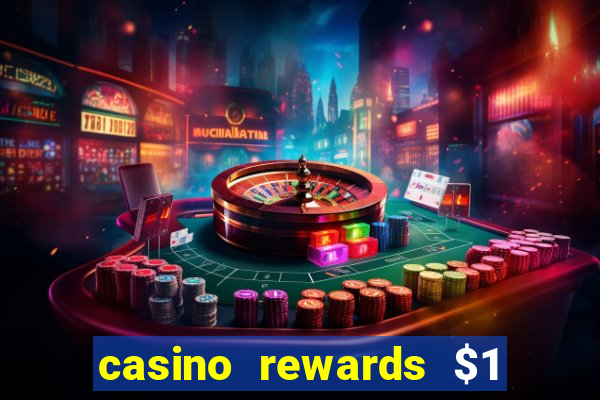 casino rewards $1 deposit bonus