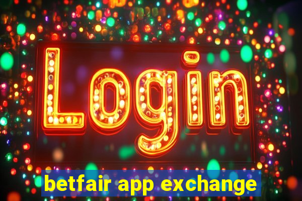 betfair app exchange