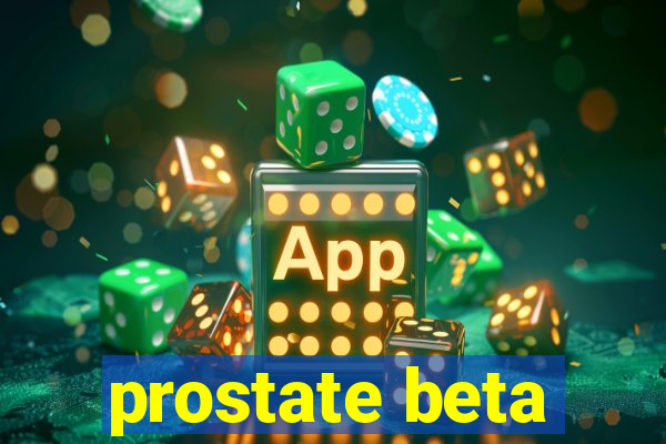 prostate beta