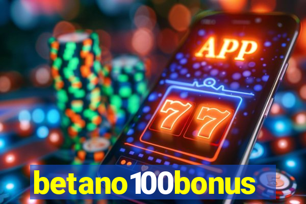 betano100bonus