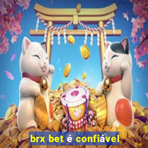 brx bet é confiável