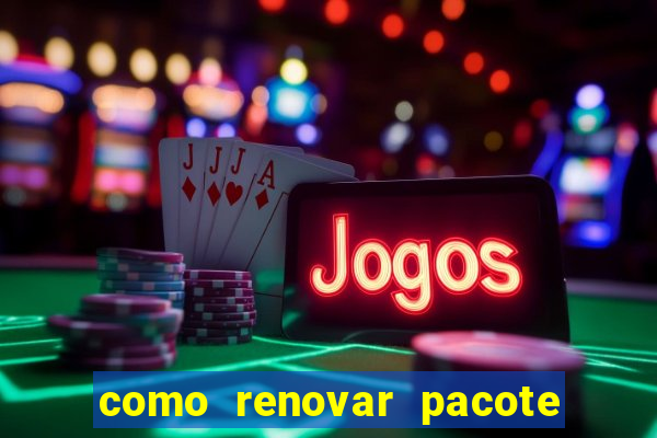 como renovar pacote tim beta