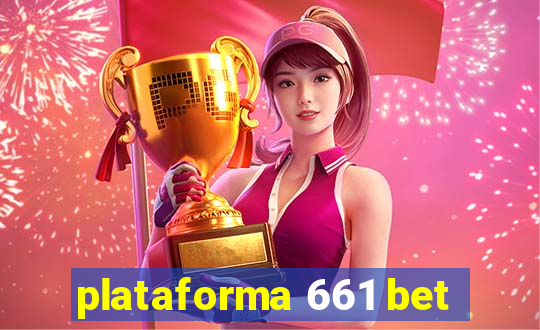 plataforma 661 bet