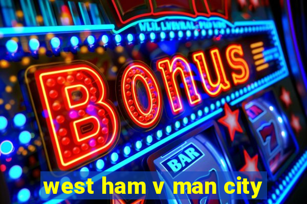 west ham v man city