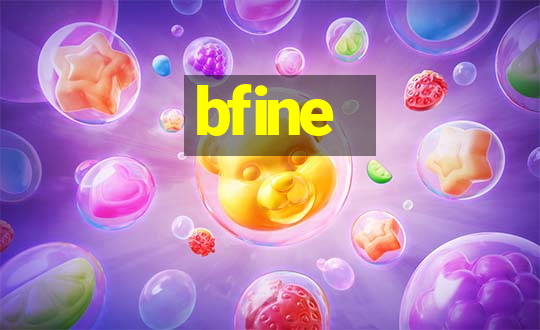 bfine