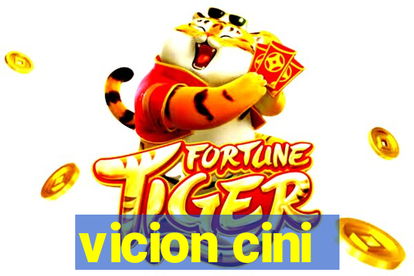 vicion cini