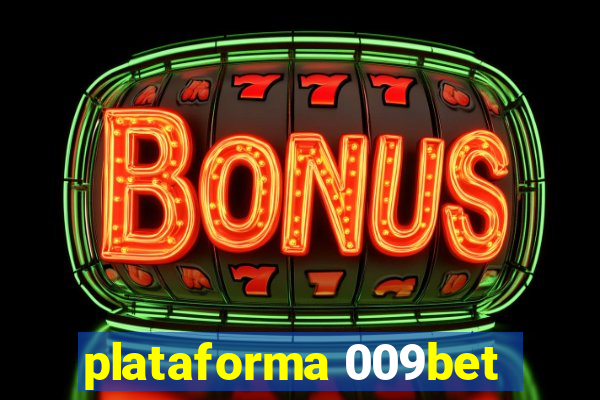 plataforma 009bet