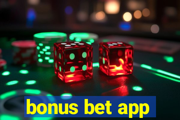 bonus bet app