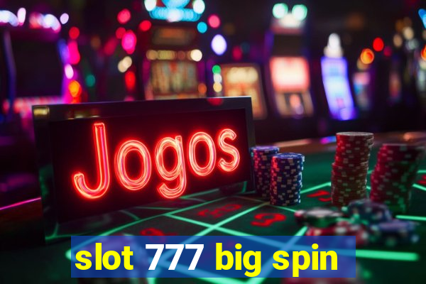 slot 777 big spin