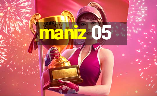 maniz 05