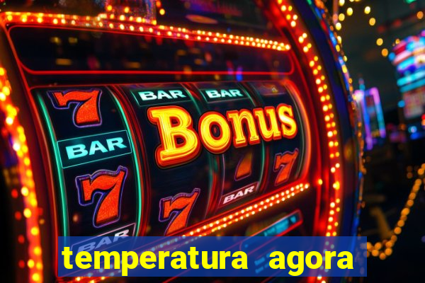 temperatura agora vitoria da conquista