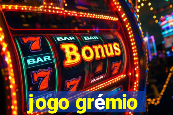 jogo grémio