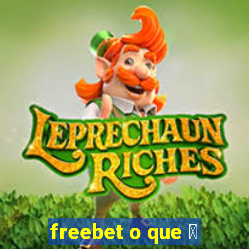 freebet o que 茅