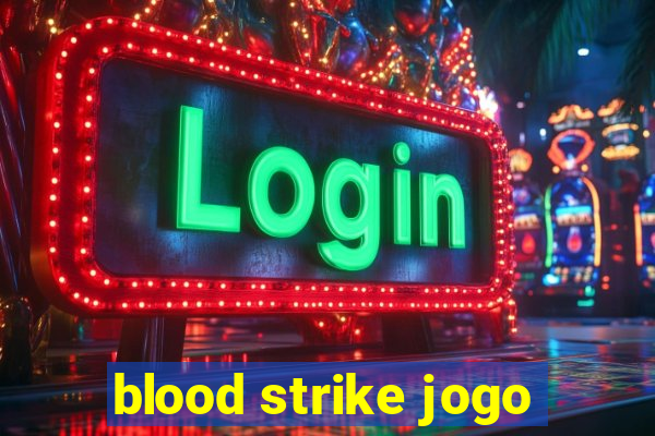 blood strike jogo