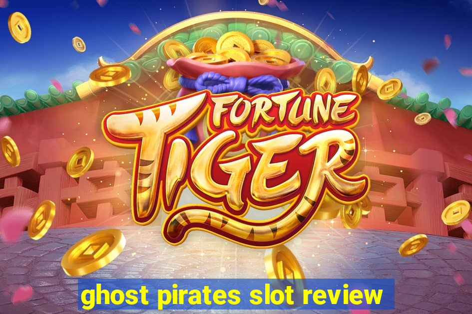 ghost pirates slot review