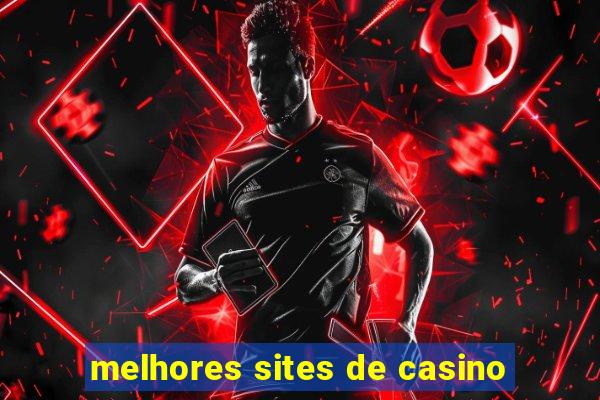 melhores sites de casino