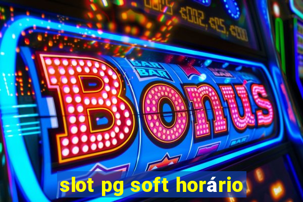 slot pg soft horário